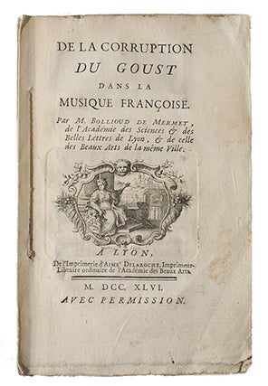 Item #20860 De la corruption du goust dans la musique françoise. BOLLIOUD DE MERMET, Louis