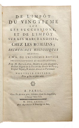 De l'impôt du vingtième sur les successions, et de l'impôt sur les marchandises chez les Romains, recherches historiques... Nouvelle édition.