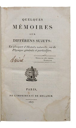 Quelques Mémoires sur différents sujets, la plupart d'histoire naturelle, ou de physique générale et particulière.