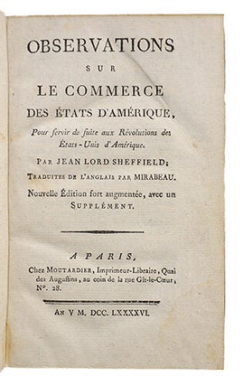 Histoire de la Révolution d'Amérique, par rapport à la Caroline méridionale, ornée de cartes et plans, divisée en cinq volumes, le cinquième est d'augmentation & contient des observations sur le commerce des Etats-Unis d'Amérique par Jean Lord Sheffield, traduites de l'anglais par Mirabeau.