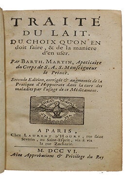 Traité de l'usage du lait, du choix qu'on en doit faire, & de la manière d'en user. Seconde édition corrigée & augmentée