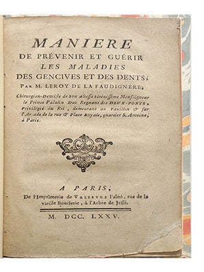 Item #21017 Manière de prévenir et guérir les maladies des gencives et des dents. LEROY DE LA...