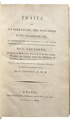 Traité de la structure, des fonctions et des maladies du foie, et recherches sur les propriétés et les parties constituantes de la bile et des calculs biliaires.