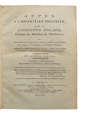 Appel à l'impartiale postérité, ou recueil des écrits qu'elle a rédigés pendant sa détention aux prisons de l'Abbaye et de Sainte-Pélagie