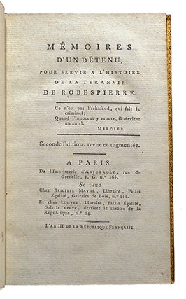 Mémoires d'un détenu, pour servir à l'histoire de la tyrannie de Robespierre, seconde édition revue et augmentée,