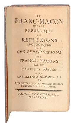 Item #21182 Le Franc-maçon dans la République, ou Réflexions apologiques sur...