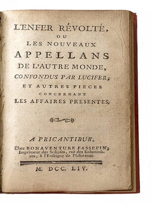 L'Enfer révolté, ou Les Nouveaux appellans de l'autre monde confondus par Lucifer, et autres pièces concernant les affaires présentes.