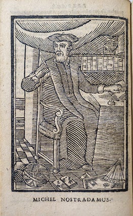 Les Vrayes Centuries et Propheties de Maistre Michel Nostradamus, où se void représenté tout ce qui s'est passé, tant en France, Espagne, Italie, Allemagne, Angleterre, qu'autres parties du monde. Revûës et corrigées suyvant les premières éditions imprimées à Paris, Roüen, Lyon, Avignon, Troyes, Hollande, & autres. Avec la Vie de l'Autheur. Et plusieurs de ces Centuries expliquées par un sçavant de ce temps.