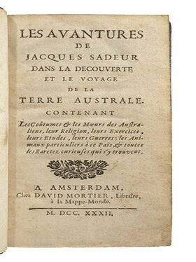 Les Avantures de Jacques Sadeur dans la découverte et le voyage de la Terre Australe, contenant les coutumes & les moeurs des Australiens, leur religion, leurs exercices, leurs études, leurs guerres; les animaux particuliers à ce Païs, & toutes les raretez curieuses qui s'y trouvent.