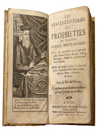 Les vrayes centuries et prophéties de Maistre Michel Nostradamus, où se voit représenté tout ce qui s'est passé, tant en France, Espagne, Italie, Allemage, Angleterre, qu'autres parties du monde. Revües & corr. suivant les premières édit. imprimées à Paris, Roüen, Lyon, Avignon, Troyes, Hollande & autres. Avec la vie de l'auteur, et plusieurs de ces centuries expliquées par un sçavant de ce temps.