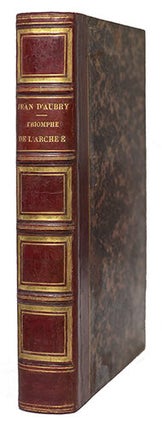 Item #21252 Le triomphe de l'Archée et la merveille du monde, ou la médecine universelle et...