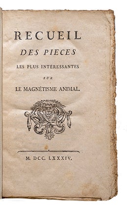 Item #21311 Recueil des pièces les plus intéressantes sur le magnétisme animal. Fr. Ant MESMER