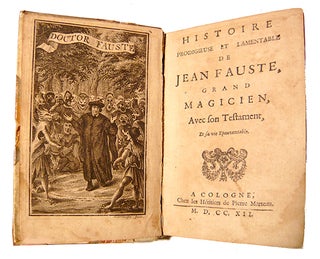 Histoire prodigieuse et lamentable de Jean Fauste grand magicien, avec son testament, et sa vie Epouventable.