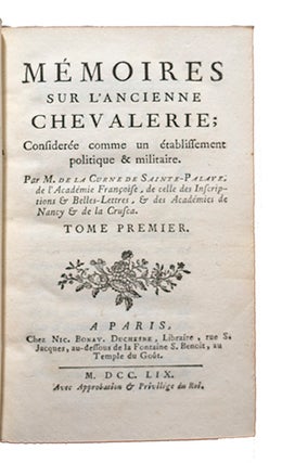 Mémoires sur l'ancienne chevalerie, considérée comme un établissement politique et militaire.