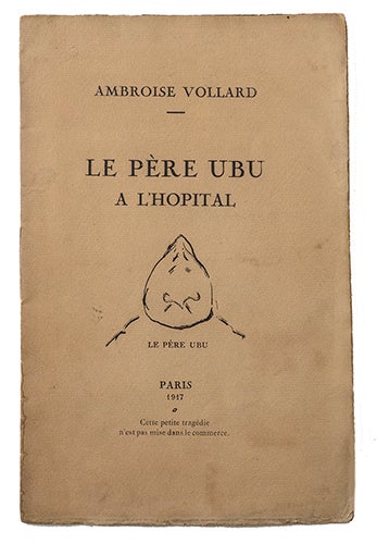 Item #21388 Le Père Ubu à l'hôpital. VOLLARD, Ambroise.