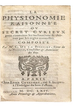 La Physionomie raisonnée, ou Secret curieux pour connoître les inclinations de châcun par les règles naturelles, Composée par M. C. de La Bellière Sieur de la Niolle.