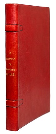 Le Testament de Raymond Lulle. Du latin mis en français par J.-E. Emerit. LULLE, Raymond.