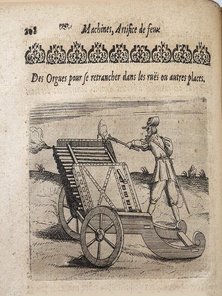 La pyrotechnie de Hanzelet Lorrain, ou sont representez les plus rares & plus appreuvez secrets des machines & des feux artificiels propres pour assiéger battre surprendre & déffendre toutes places.