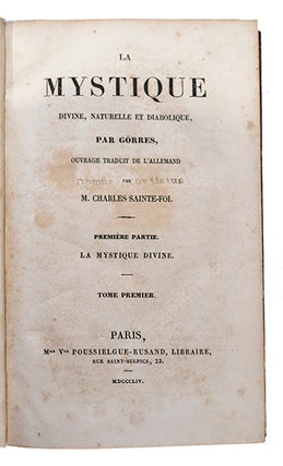 La mystique divine, naturelle et diabolique, ouvrage traduit de l'allemand par M. Charles Sainte-Foi.