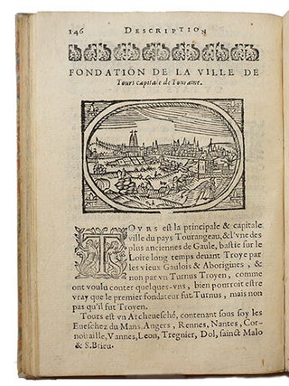 Description contenant toutes les singularitez des plus célèbres villes et places remarquables du royaume de France, avec les choses plus mémorables advenues en iceluy. Reveu corrigé et auguementé du sommeire (sic) de lestat cartes des provinces et de quelques portraitz des plus lignalées (sic) villes dudict royaume.