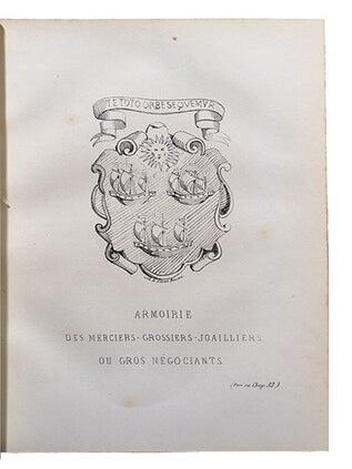 Histoire des anciennes corporations d'arts et métiers, et des confréries religieuses de la capitale de la Normandie. Armoiries et jetons par G. Drouin.