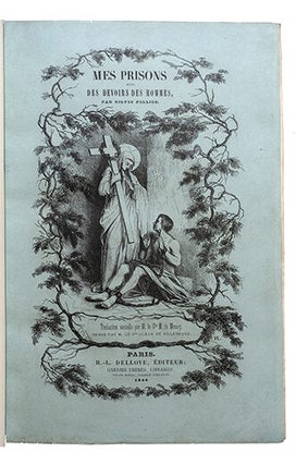 Mes prisons, suivi des Devoirs des hommes, Traduction nouvelle, par le comte H. de Messey, revue par le vicomte Alban de Villeneuve, avec notice biographique et littéraire sur Silvio Pellico et ses ouvrages, par M. V. Philipon de la Madelaine. Edition illustrée d'après les dessins de MM. Gérard Séguin, d'Aubigny, Steinheil etc..