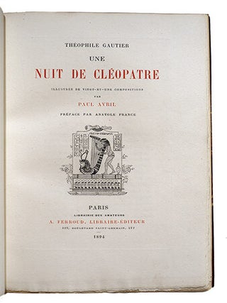 Une nuit de Cl&eacute;op&acirc;tre, illustr&eacute;e de 21 compositions de Paul Avril. Pr&eacute;face par Anatole France.