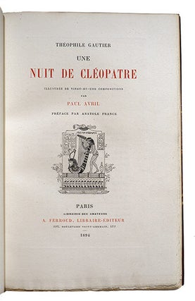Une nuit de Cléopâtre, illustrée de 21 compositions de Paul Avril. Préface par Anatole France.