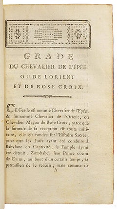 Les Trois premiers Grad(es) uniform(es) de la Maç(onnerie), cahier des dem(andes) & Cahier des rep(onses)... par le F. Nerad. Herono - Suivi de : Grade du chevalier de l'épée ou de l'Orient et de Rose Croix, S.l. - Suivi de : Grade du Noachite ou chevalier prussien.