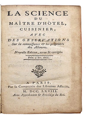 La Science du maître d'hôtel cuisinier, avec des observations sur la connoissance & propriétés des alimens. Nelle édit. revue.