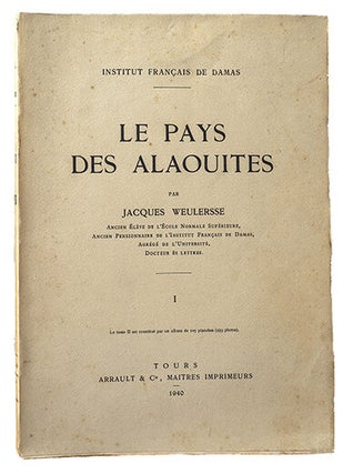 Item #21617 Le Pays des Alaouites, I (texte) - II album. WEULERSSE, Jacques
