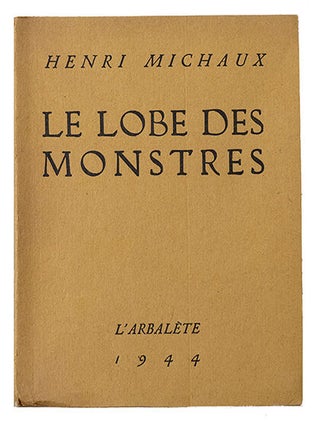Item #21627 Le Lobe des monstres. MICHAUX, Henri