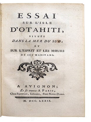 Essai sur l&rsquo;isle d&rsquo;Otahiti, situ&eacute;e dans la mer du sud; et sur l&rsquo;esprit et les m&oelig;urs de ses habitans.