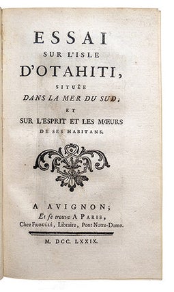 Essai sur l’isle d’Otahiti, située dans la mer du sud; et sur l’esprit et les mœurs de ses habitans.