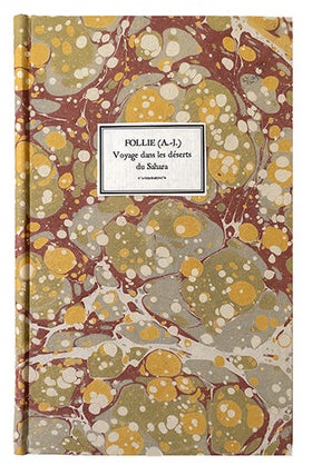 Item #21653 Voyage dans les déserts du Sahara, Contenant, 1° La relation de son naufrage et de...