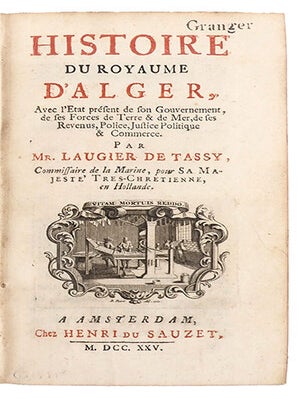 Histoire du royaume d'Alger, avec l'état présent de son gouvernement, de ses forces de terre & de mer, de ses revenus, police, justice politique et commerce.