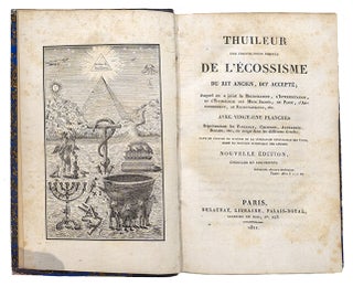 Thuileur des trente-trois degrés de l'Ecossisme, du Rit ancien, dit accepté; auquel on a joint la rectification, l'interprétation, et l'étymologie des mots sacrés, de passe, d'attouchement, de reconnaissance, etc., suivi de l'exposé du système de la génération universelle des êtres, selon la doctrine symbolique des Anciens. Nelle édition corrigée et augm.