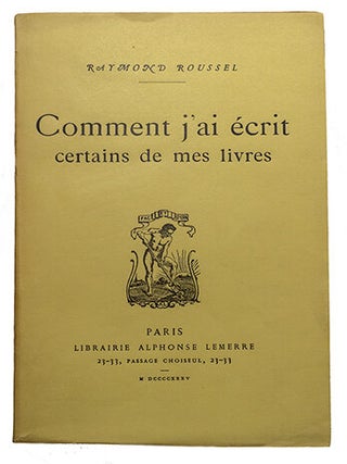 Item #21759 Comment j'ai écrit certains de mes livres. ROUSSEL, Raymond