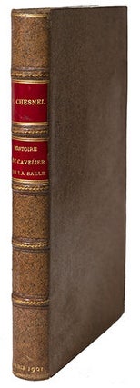 Item #21780 Histoire de Cavelier de la Salle. Exploration et conquête du bassin du Mississipi,,...