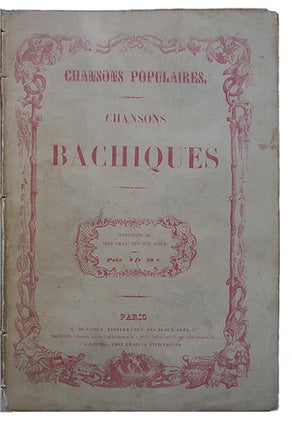 Chansons bachiques, accompagnées de notes historiques et littéraires par...